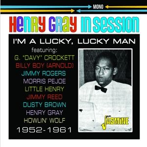 Henry Gray In Session I'm A Lucky Lucky Man CD 1950s rhythm and blues at Raucous Records.