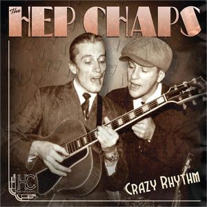 The Hep Chaps Crazy Rhythm CD swing at Raucous Records.