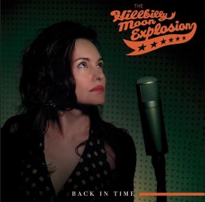Hillbilly Moon Explosion Back In Time CD rockabilly at Raucous Records.