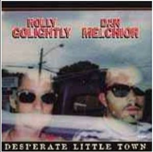 Holly Golightly and Dan Melchior Desperate Little Town CD at Raucous Records.