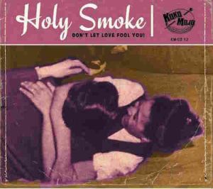 Various Artists Holy Smoke Don't Let Love Fool You CD 1950s rhythm and blues at Raucous Records.