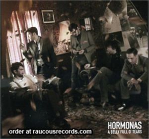 The Hormonas A Belly Full O' Tears CD psychobilly at Raucous Records.
