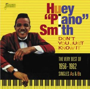 Huey Piano Smith Don’t You Just Know It CD