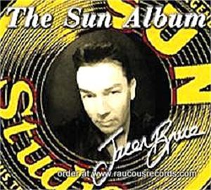 Jacen Bruce Sun Album CD rockabilly at Raucous Records.