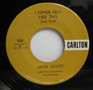 Jack Scott I Never Felt Like This Bella vinyl single