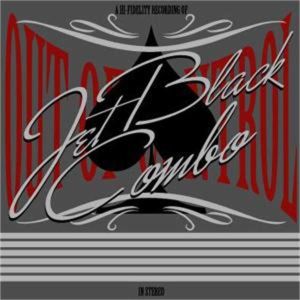 Jet Black Combo Out Of Control CD rockabilly at Raucous Records.