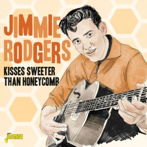 Jimmie Rodgers Kisses Sweeter Than Honeycomb CD 1950s rock 'n' roll at Raucous Records.