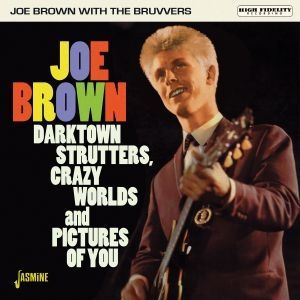 Joe Brown and The Bruvvers Darktown Strutters Crazy Worlds and Pictures Of You CD British 1950s rock 'n' roll at Raucous Records.
