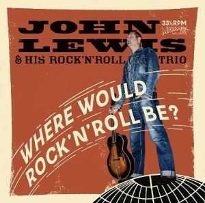 John Lewis Where Would Rock 'n' Roll Be? LP vinyl