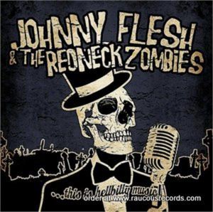 Johnny Flesh and the Redneck Zombies This is Hellbilly Music CD