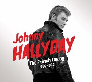 Johnny Halliday The French Twang 3-CD set rock 'n' roll at Raucous Records.