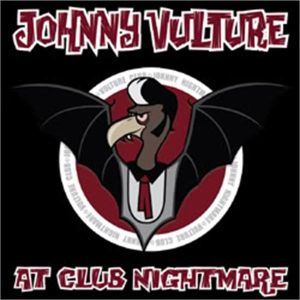 Johnny Nightmare / Vulture Club At Club Nightmare CD