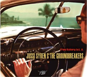 Jussi Syren and The Groundbreakers From Vyborg To LA CD