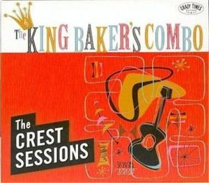 King Baker's Combo Crest Sessions CD