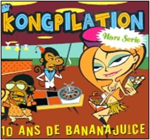 Kongpilation 10 Years Of Bananajuice 2CD garage punk psychobilly at Raucous Records.