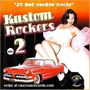 Kustom Rockers Volume 2 CD 1950s rock 'n' roll at Raucous Records.
