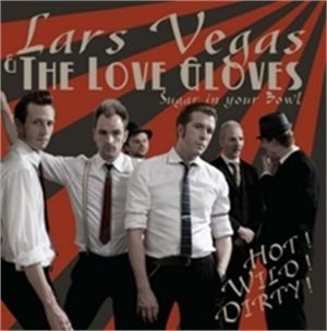 Lars Vegas and The Love Gloves Sugar In Your Bowl CD