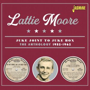 Lattie Moore Juke Box To Juke Joint Anthology 1952-1962 CD 1950s rockabilly hillbilly at Raucous Records.