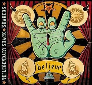 Legendary Shackshakers Believe CD 634457207929