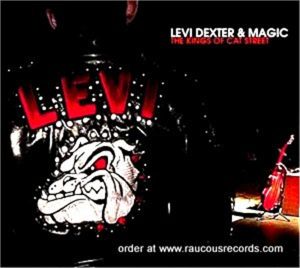 Levi Dexter and Magic Kings Of Cat Street CD rockabilly at Raucous Records.