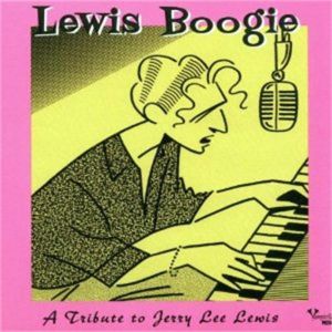 Lewis Boogie CD Tribute to Jerry Lee Lewis