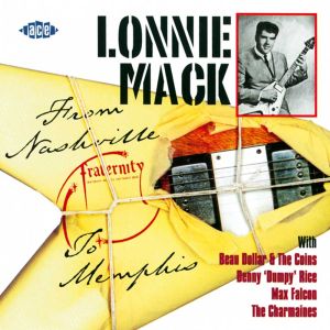 Lonnie Mack From Nashville To Memphis CD