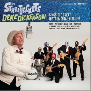 Los Straitjackets Deke Dickerson Sings The Great Instrumental Hits CD rockabilly surf at Raucous Records.