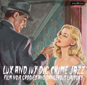 Lux and Ivy Dig Crime Jazz CD at Raucous Records.