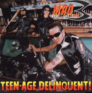 Mad 3 Teen-Age Delinquent CD Japanese garage punk at Raucous Records.