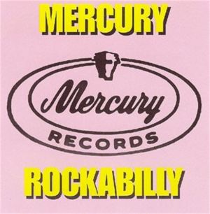 Mercury Rockabilly Volume 2 CD 1950s rock 'n' roll at Raucous Records.