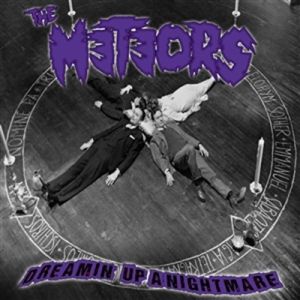 The Meteors Dreamin' Up A Nightmare LP psychobilly vinyl at Raucous Records.