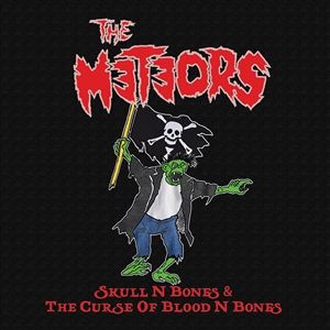 the Meteors Skull 'n' Bones & the Curse Of Blood N Bones CD