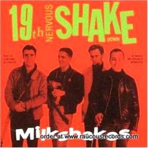 Milkshakes 19th Nervous Shakedown CD