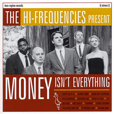 Hi Frequencies Money Isn't Everything CD