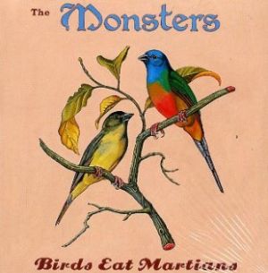 The Monsters Birds Eat Martians CD garage punk at Raucous Records.