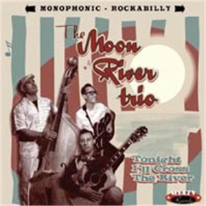 Moon River Trio Tonight I'll Cross The River CD