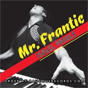 Israel Proulx Mr Frantic CD