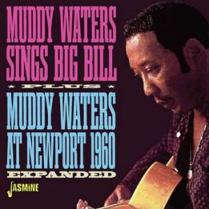 Muddy Waters Sings Big Bill + Muddy Waters At Newport 1960 CD 1950s rhythm and blues at Raucous Records.