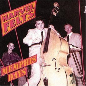 Narvel Felts Memphis Days CD rockabilly at Raucous Records.