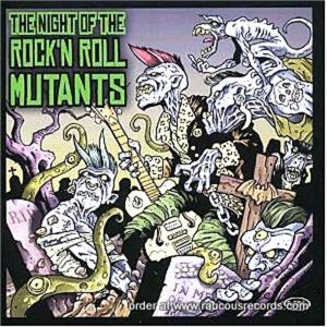 Night Of The Rock 'n' Roll Mutants CD psychobilly at Raucous Records.