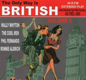 Only Way Is British Volume 5 7" EP British rock 'n' roll vinyl at Raucous Records.