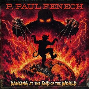 P Paul Fenech Dancing At The End Of The World LP psychobilly vinyl at Raucous Records.