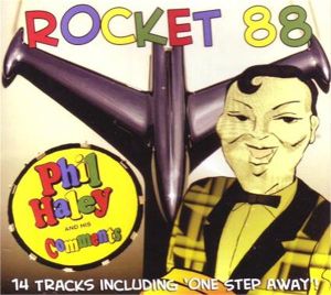 Phil Haley and His Comments Rocket 88 CD rock 'n' roll at Raucous Records.
