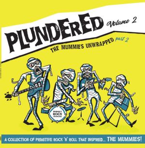 Plundered Volume 2 The Mummies Unwrapped Part 2 vinyl LP