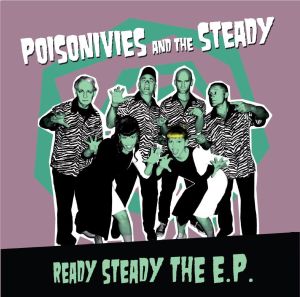 Poisonivies and The Steady Ready Steady EP