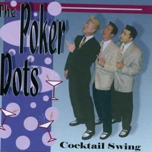 The Poker Dots Cocktail Swing CD rockabilly swing at Raucous Records.