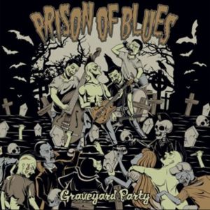 Prison Of Blues Graveyard Party CD