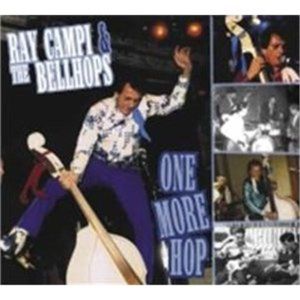 Ray Campi and The Bellhops One More Hop CD rockabilly at Raucous Records.