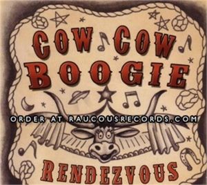 Cow Cow Boogie Rendezvous CD