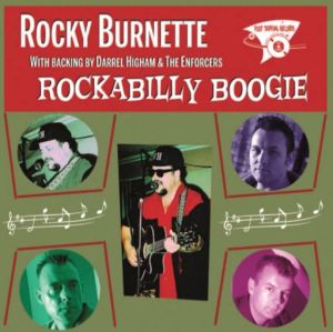 Rocky Burnett with Darrel Higham and The Enforcers Rockabilly Boogie CD at Raucous Records.